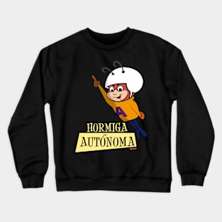 Hormiga autónoma Crewneck Sweatshirt